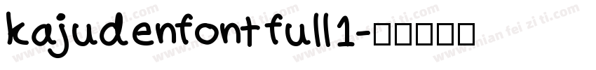 kajudenfont full1字体转换